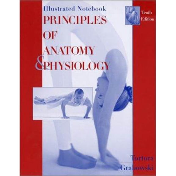 Pre-Owned Illustrated Notebook to accompany Principles of Anatomy and Physiology, 10e (Unknown) 047125150X 9780471251507