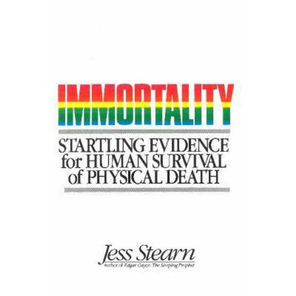 Pre-Owned Immortality: Startling Evidence for Human Survival of Physical Death (Paperback) 0898657555 9780898657555