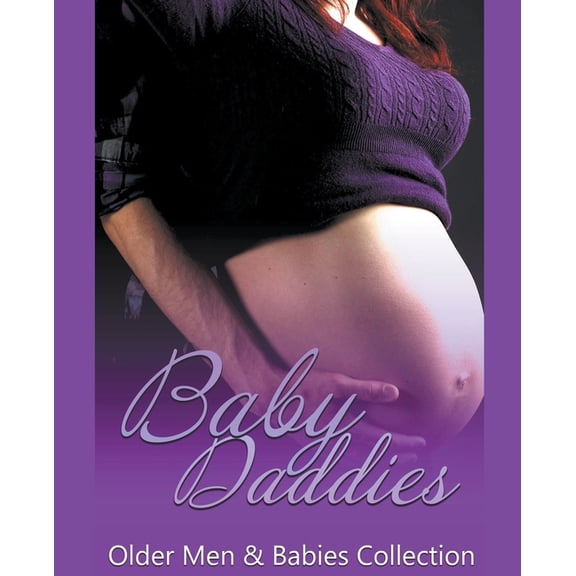Baby Daddies: Older Men & Babies Collection, (Paperback)