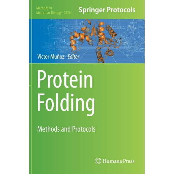 Methods in Molecular Biology Protein Folding: Methods and Protocols, Book 2376, (Hardcover)