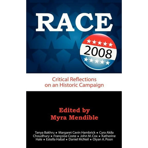 Race 2008: Critical Reflections on an Historic Campaign