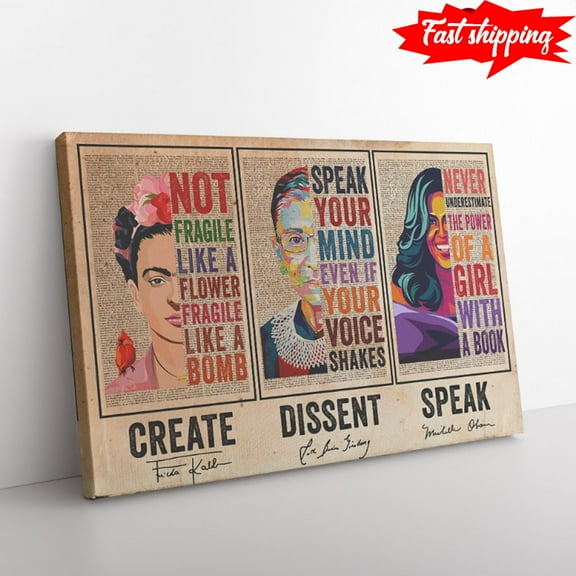 Create Dissent Speak Poster, Frida Kahlo, Ruth Bader Ginsburg, Michelle Obama 11 x 17 Inch Poster