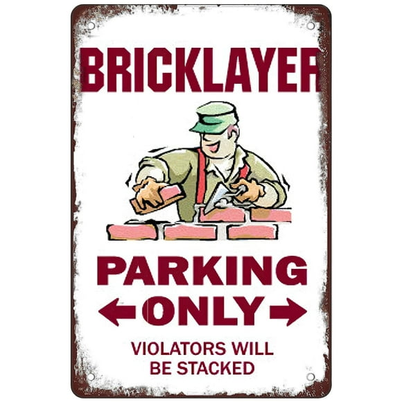 Retro Funny Metal Sign Sheet Signs Tin Sign,Bricklayer parking 16 x 12 Inches