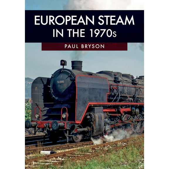 European Steam in the 1970s (Paperback)