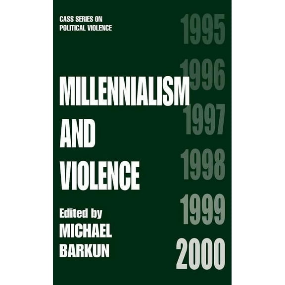 Cass Series on Political Violence Millennialism and Violence, Book 2, (Hardcover)