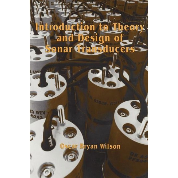 Introduction to the Theory and Design of Sonar Transducers, (Paperback)
