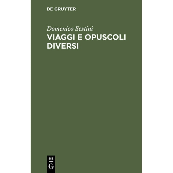 Viaggi E Opuscoli Diversi, (Hardcover)
