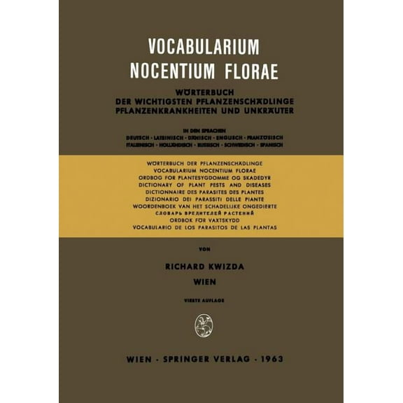 Vocabularium Nocentium Florae: Wörterbuch Der Wichtigsten Pflanzenschädlinge Pflanzenkrankheiten Und Unkräuter, (Paperback)
