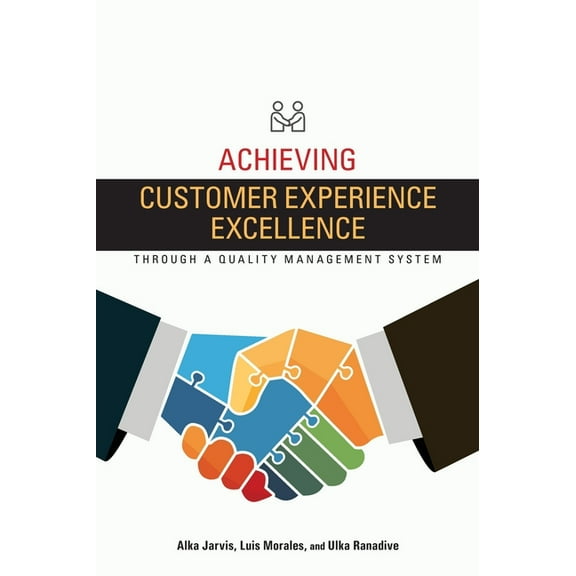 Achieving Customer Experience Excellence through a Quality Management System (Hardcover)