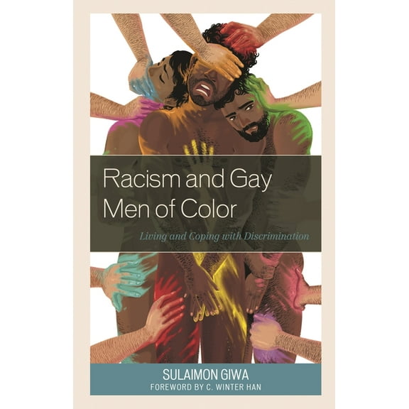 Critical Perspectives on the Psychology Racism and Gay Men of Color: Living and Coping with Discrimination, (Hardcover)