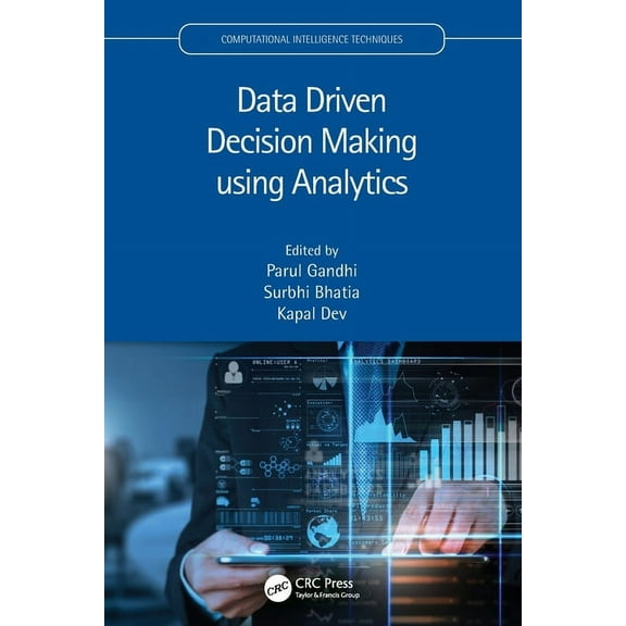 Computational Intelligence Techniques Data Driven Decision Making using Analytics, (Paperback)