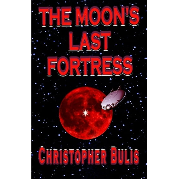 The Moon's Last Fortress, (Paperback)