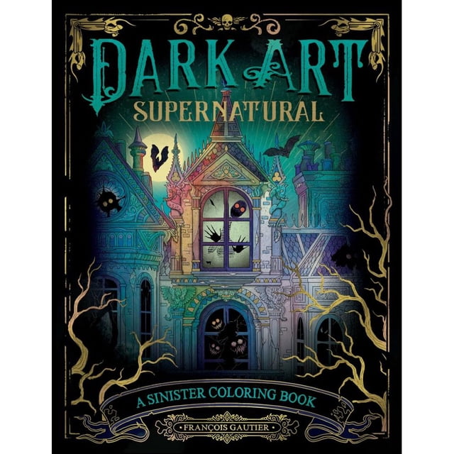 Libro Dark Art Supernatural: A Sinister Coloring Book Tapa Dura, Autor Francois Gauthier, Editorial Plume Books