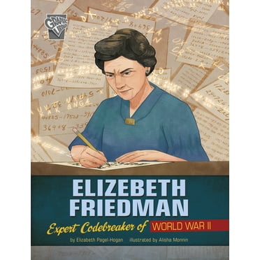 Women Warriors of World War II: Elizebeth Friedman: Expert Codebreaker of World War II (Hardcover)