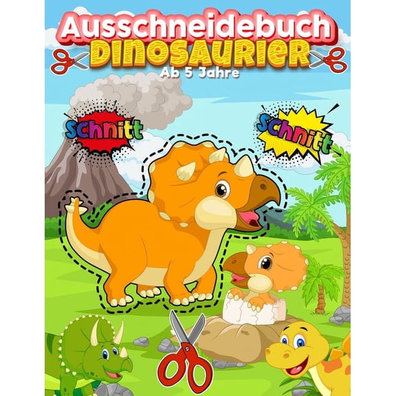 Ausschneidebuch Ab 5 Jahre Dinosaurier: Schnitt Und Farbe - Schneiden Lernen Ab 5 Jahre - Vorschule Malbuch - Safari Mal, (Paperback)