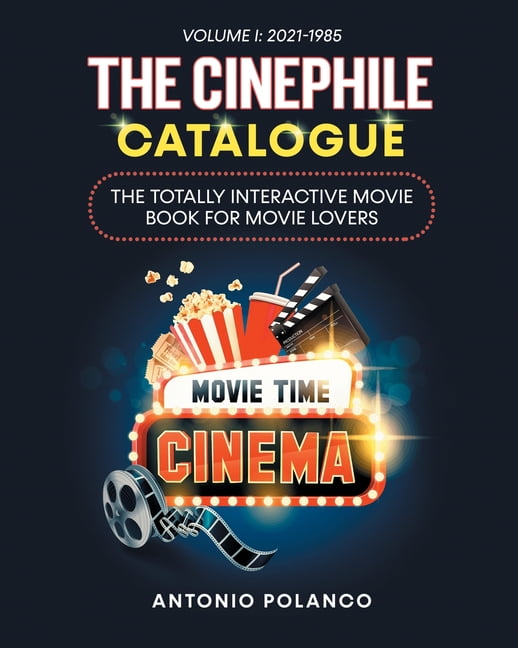 The Cinephile Catalogue The Totally Interactive Movie Book for Movie Lovers Volume 1 2021