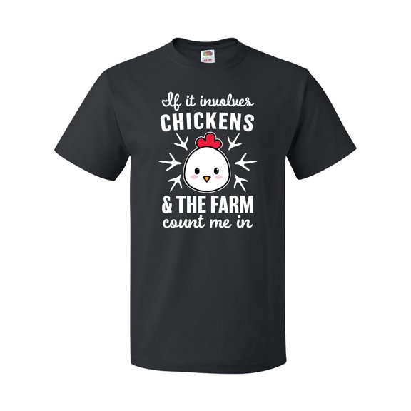Inktastic If It Involves Chickens & The Farm Count me in T-Shirt