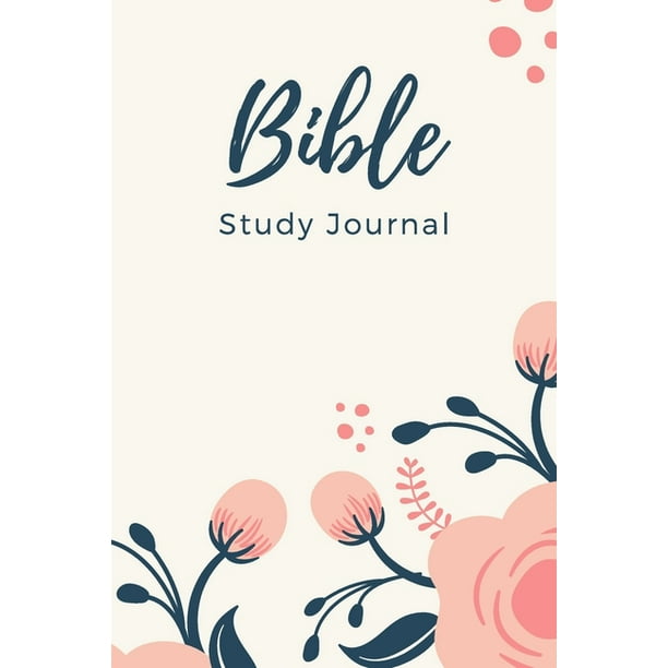 Bible Study Journal : Ultimate Bible Study Journal For Women, Men And All Adults. Indulge Into Bible Study Guides And Get The Prayer Journal For ...