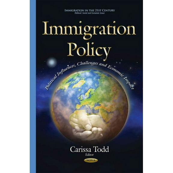 Immigration Policy : Political Influences, Challenges and Economic Impact