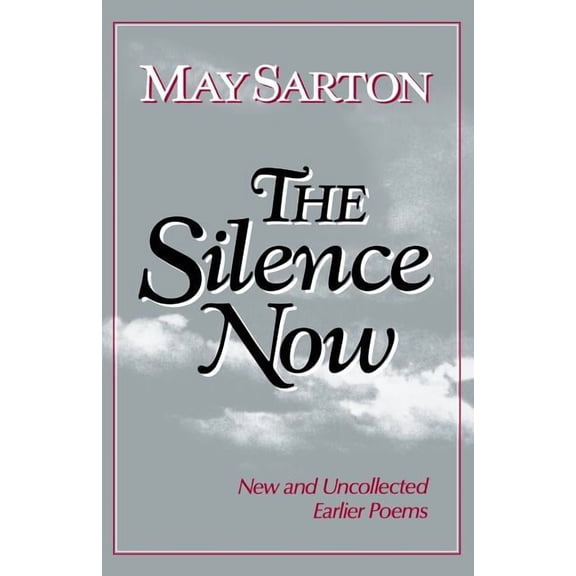 The Silence Now: New and Uncollected Early Poems, (Paperback)