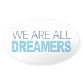 thumbnail image 1 of CafePress - We Are All Dreamers Sticker - Sticker (Oval), 1 of 1