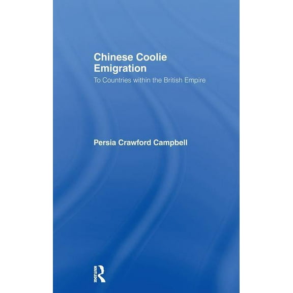 Chinese Coolie Emigration to Canada, (Paperback)