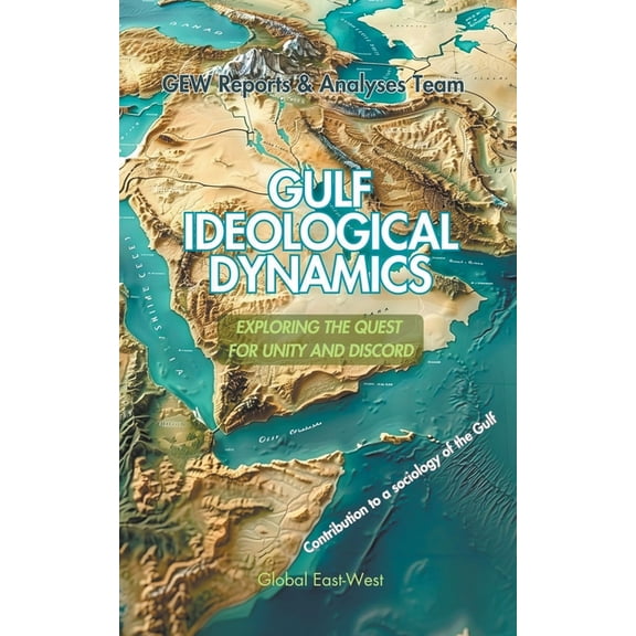Gulf Ideological Dynamics, (Paperback)