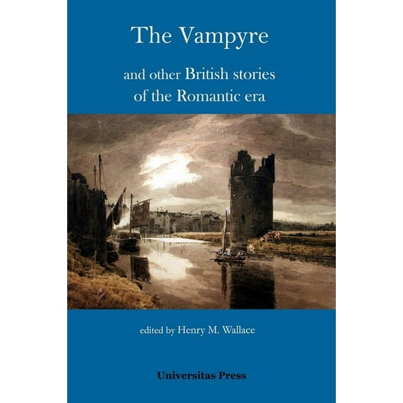 The Vampyre and other British stories of the Romantic era, (Paperback)