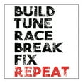 thumbnail image 1 of DistinctInk Custom Bumper Sticker - 4" x 4" Decorative Decal - White Background - Build Tune Race Break Fix Repeat, 1 of 2
