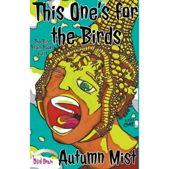 The Bird Brain Books This One's for the Birds, Book 1, (Paperback)