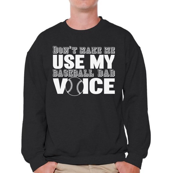 Awkward Styles Men's My Baseball Dad Voice Funny Sport Father`s Graphic Sweatshirt Tops White Baseball Dad