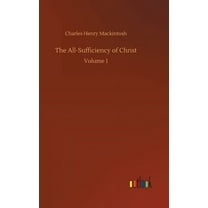 The All-Sufficiency of Christ (Hardcover)
