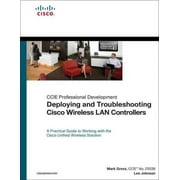 Angle View: Deploying and Troubleshooting Cisco Wireless LAN Controllers
