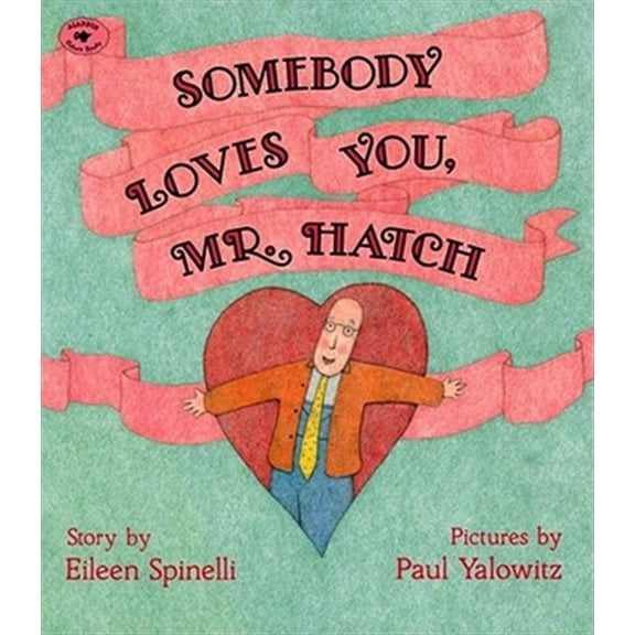 Pre-Owned Somebody Loves You, Mr. Hatch (Paperback) 0689718721 9780689718724