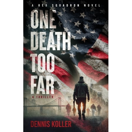 A Red Squardon Novel One Death Too Far: A Thriller, (Paperback)