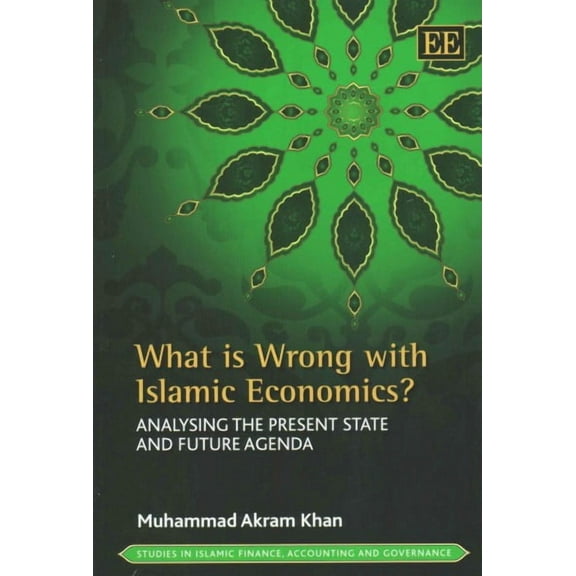 What Is Wrong With Islamic Economics? : Analysing the Present State and Future Agenda