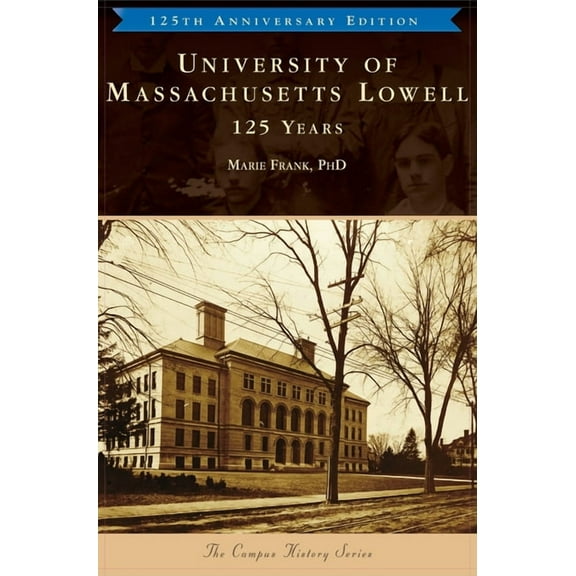 University of Massachusetts Lowell: 125 Years (Hardcover)