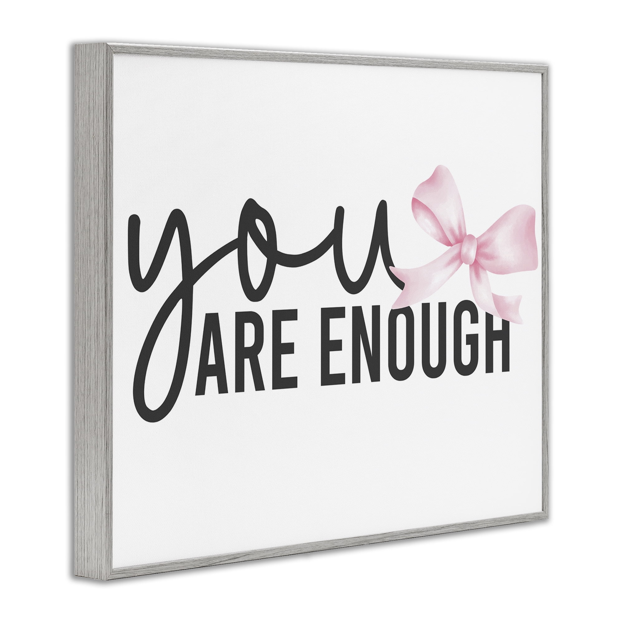 Stupell Industries You Are Enough with Ribbon Gray Framed Giclee Art, design by Kim Allen