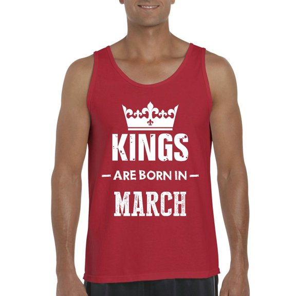 Artix - Men's Tank Top for Men - Birthday Gift Kings Are Born In March