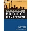 Construction Project Management: A Practical Guide to Field Construction Management [Hardcover - Used]