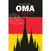 Oma: A Divided German Family Emigrates to Utah Seeking Renewal (Paperback)