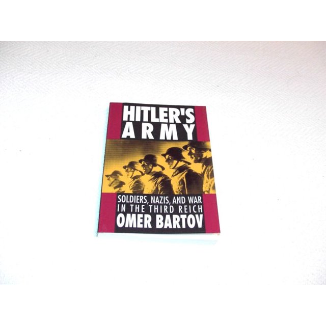 L'armée d'Hitler, Soldats, Nazis, et la Guerre dans le Troisième Reich