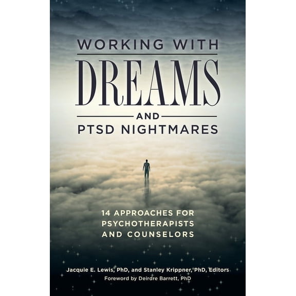 Working with Dreams and PTSD Nightmares: 14 Approaches for Psychotherapists and Counselors, (Hardcover)