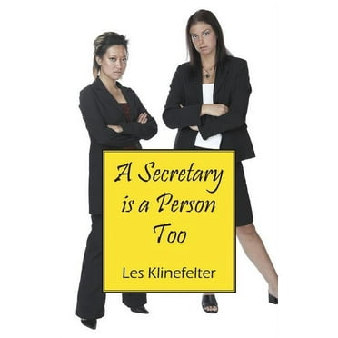 A Secretary Is a Person Too (Paperback)