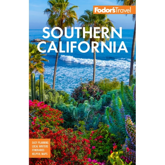 Full-Color Travel Guide: Fodor's Southern California: With Los Angeles, San Diego, the Central Coast & the Best Road Trips (Paperback)