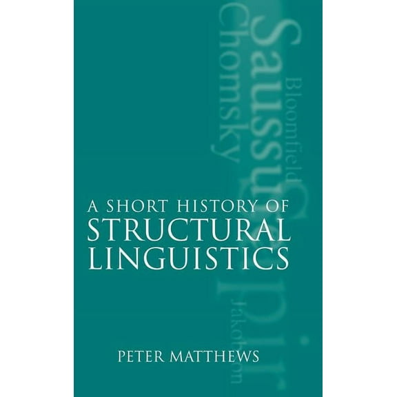 A Short History of Structural Linguistics, (Hardcover)