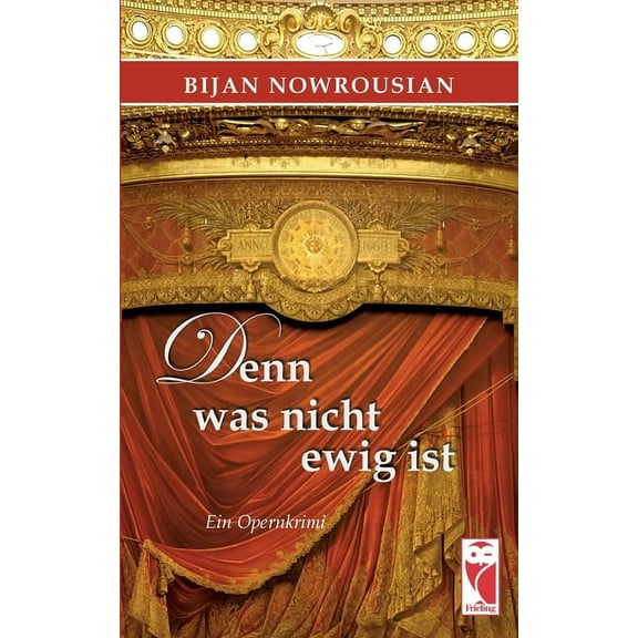 Denn was nicht ewig ist : Ein Opernkrimi (Paperback)