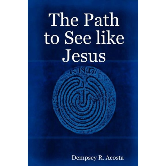 Path to See like Jesus