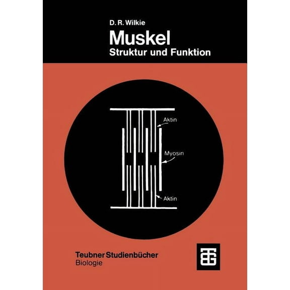 Teubner StudienbÃ¼cher Der Biologie Muskel: Struktur Und Funktion, (Paperback)