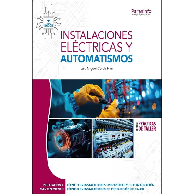 Instalaciones eléctricas y automatismos, de Luis Miguel Cerdá Filiu